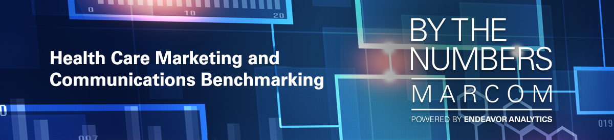 By the Numbers: MarCom | Health Care Marketing and Communications Benchmarking
